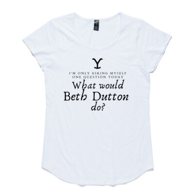 What would Beth Dutton Do? adult tee Thumbnail